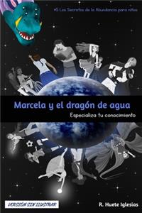 MARCELA Y EL DRAGÓN DE AGUA (Versión sin ilustrar)