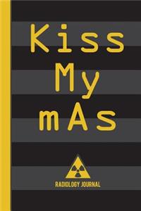 Kiss My Mas Radiology Journal