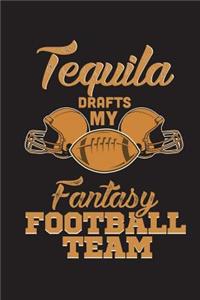 Tequila Drafts My Fantasy Football Team