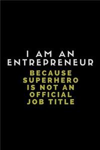 I Am an Entrepreneur Because Superhero Is Not an Official Job Title