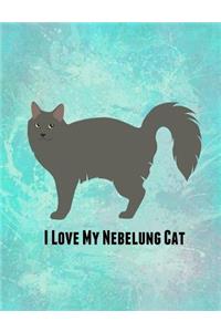 I Love My Nebelung Cat: Feline Gift Notebook Journal for Cat Lovers