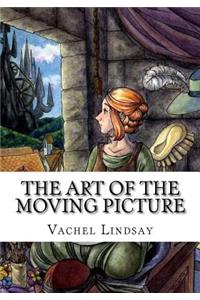 The Art of the Moving Picture
