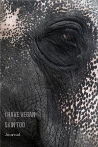 I Have Vegan Skin Too Journal