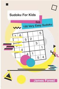 Sudoku for Kids 150 Very Easy Sudoku 6x6