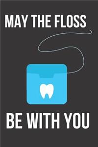 May the Floss Be with You