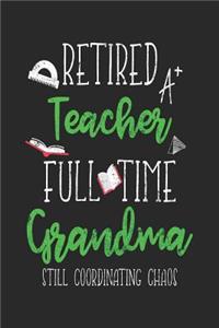 Retired Teacher Full Time Grandma Still Coordinating Chaos