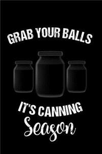 Grab Your Balls It's Canning Season