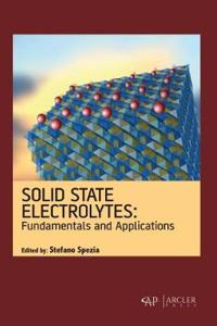 Solid State Electrolytes: Fundamentals and Applications