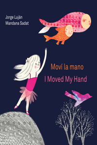 Movi la mano / I Moved My Hand