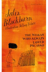 Woman Who Always Loved Picasso