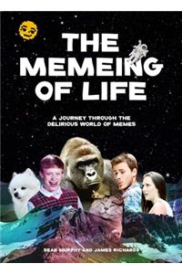 The Memeing of Life
