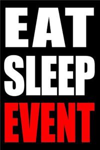 Eat Sleep Event Notebook for a Host and Hostess, Blank Lined Journal