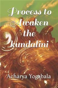 Process to Awaken the Kundalini