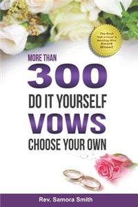 300 Do It Yourself Vows