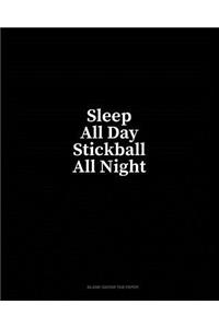 Sleep All Day Stickball All Night: Blank Guitar Tab Paper