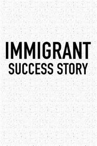 Immigrant Success Story
