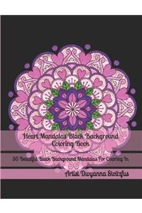 Heart Mandalas Black Background Coloring Book