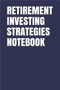 Retirement Investing Strategies Notebook