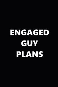 2019 Daily Planner Engaged Guy Plans Black White 384 Pages