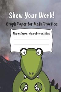 Show Your Work!