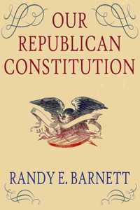 Our Republican Constitution