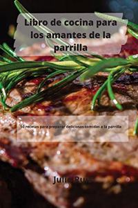 Libro de cocina para los amantes de la parrilla
