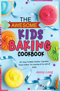 The Awesome Kids Baking Cookbook