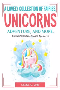 A lovely collection of fairies, unicorns, adventure, and more.