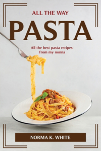 All the Way Pasta