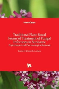 Traditional Plant-Based Forms of Treatment of Fungal Infections in Suriname