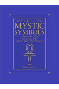 Mystical and Magical Symbols: The Complete Guide to Magic and Sacred Signs and Symbols
