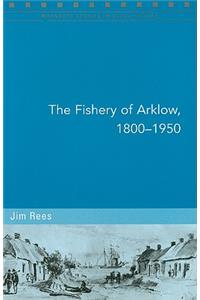 The Fishery of Arklow, 1800-1950