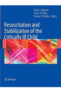 Resuscitation and Stabilization of the Critically Ill Child