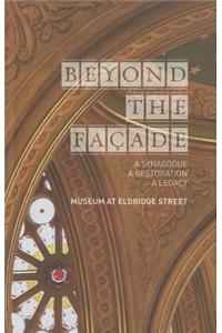 Beyond the Facade: A Synagogue, A Restoration, A Legacy
