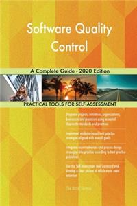 Software Quality Control A Complete Guide - 2020 Edition