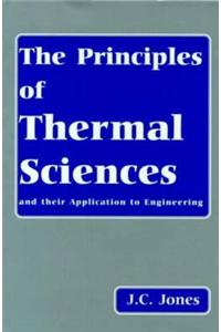 The Principles of Thermal Sciences and Their Application to Engineering