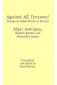 Against All Tyranny!