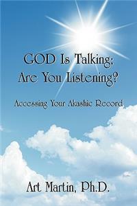 God Is Talking; Are You Listening?