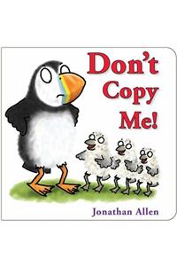 Don't Copy Me!