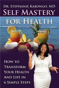 Self Mastery For Health