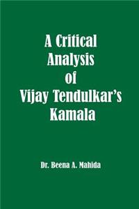 Critical Analysis of Vijay Tendulkar's Kamala