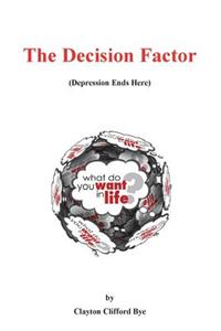 Decision Factor: Depression Ends Here