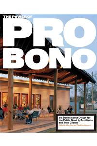 Power of Pro Bono: 40 Stories of Design for the Public Good