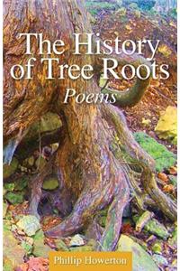 History of Tree Roots