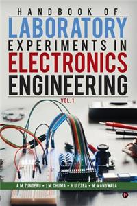 Handbook of Laboratory Experiments in Electronics Engineering Vol. 1