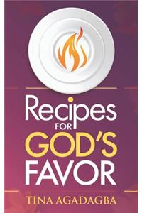 Recipes for GOD'S FAVOR