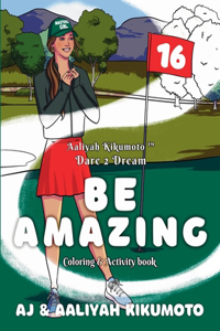 Aaliyah Kikumoto(TM) Dare 2 Dream- Be Amazing