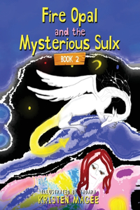 Fire Opal and the Mysterious Sulx