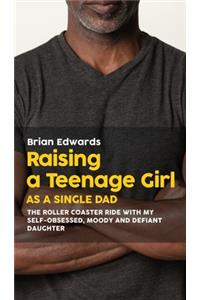 Raising a Teenage Daughter as a Single Dad