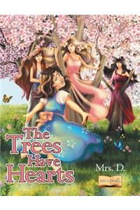 The Trees Have Hearts